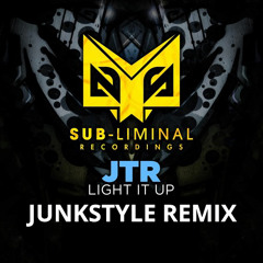 JTR - Light It Up (Junkstyle Remix)