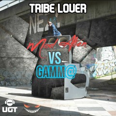 Mad Alien vs Gamm@ - Tribe Lover (UndergroundTekno)