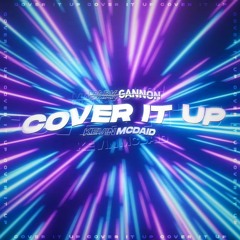 Mark Gannon x Kevin McDaid - Cover It Up