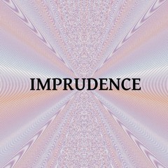 Imprudence