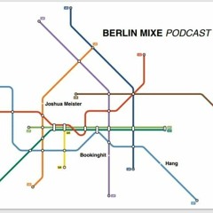BerlinMixe Podcast 03 (Hang)