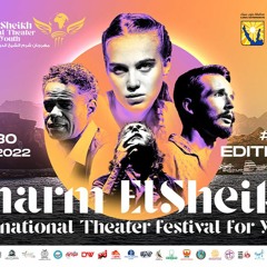 افتتاح مهرجان شرم الشيخ الدولي للمسرح الشبابي في دورته السابعة