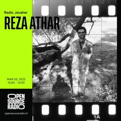 Reza Athar - Radio Javaher 07 [Open Source Radio] (07-03-2022)