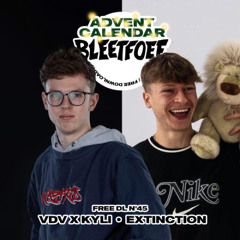 VDV X KYLI - EXTINCTION (FREE BLEETTUNE)