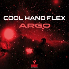 Related tracks: Cool Hand Flex - Argo (clip) - Out Now