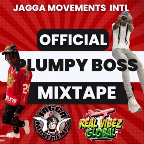 PLUMPY BOSS OFFICIAL MIXTAPE JAGGA MOVEMENTS