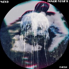 Nexo- Inner Fears EP