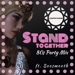 Copamore - Stand Together feat. Soosmooth (80s Party Mix)