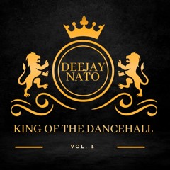 Deejay Nato - King Of The Dancehall Vol. 1