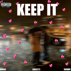 Keep it ft. Doobs & NoahUI (prod. by Kick Beatz x Oliver Floyd) // ALL PLATFORMS