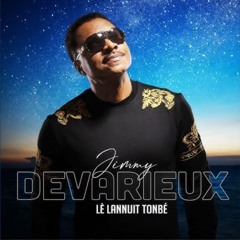 JIMMY DEVARIEUX - LÈ LANNUIT TONBÉ