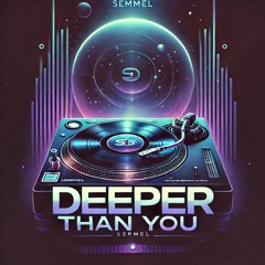 Semmel - Deeper Than You (Vinyl)