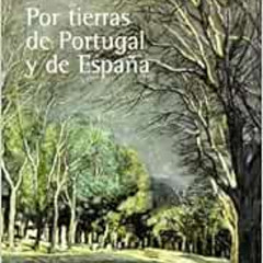 [GET] PDF 💏 Por tierras de Portugal y de España (El Libro De Bolsillo - Bibliotecas