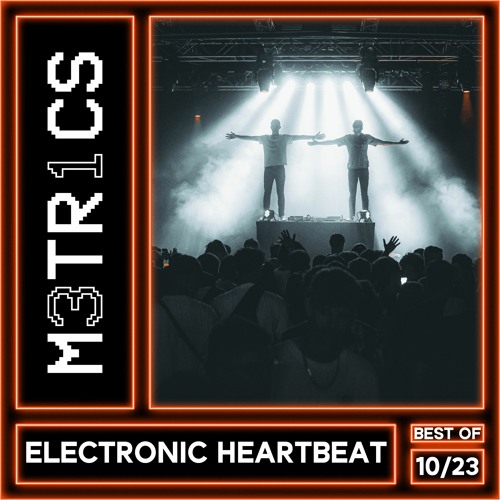 M3TR1CS - Electronic Heartbeat - Best Of October 2023 (Mashup Pack Included)