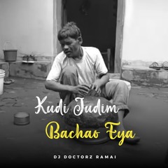 Kudi Judim Bachao Eya