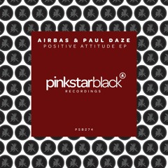 Airbas & Paul Daze - Positive Attitude