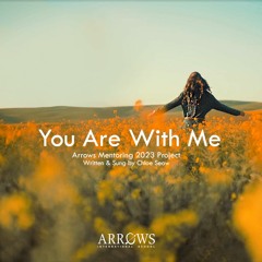 You Are With Me - Arrows Worship Mentoring 2023 Single Track Project