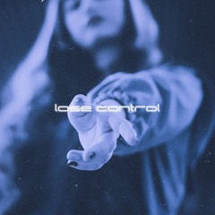 Lose control
