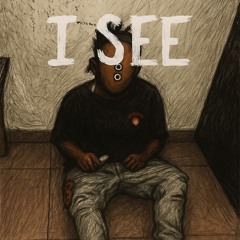 I SEE
