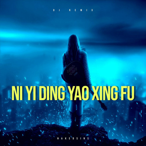 Ni Yi Ding Yao Xing Fu (DJ Remix)