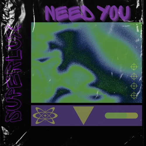 NEED YOU