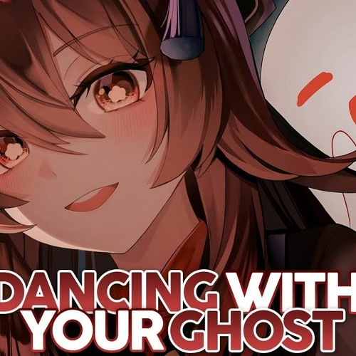 Stream Nightcore - Dancing With Your Ghost by Nightcore Center | Listen ...