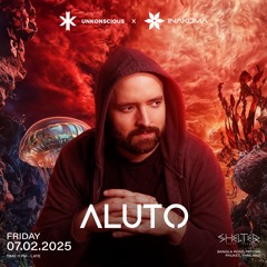 Indecent Noise Pres. Aluto - Live @ Unkonscious X Inakoma, Shelter Phuket (07 - 02 - 2025)