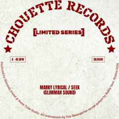 Marky Lyrical - Seek (Chouette Records)