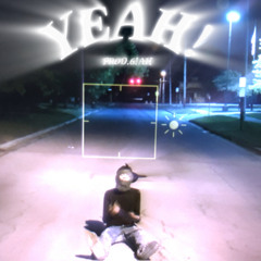 Yeah!(Prod.6!ah)