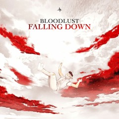 Bloodlust  - Falling Down