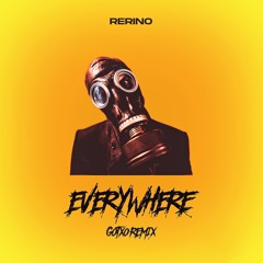 RERINO - Everywhere (Gotxo remix) [Radio Edit]