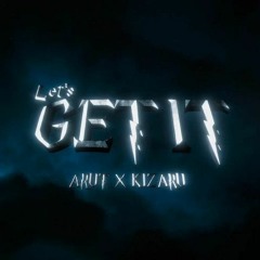 Arut, Kizaru - Let’s Get It