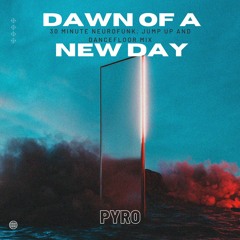 PYRO - Dawn Of A New Day (PROMO MIX)