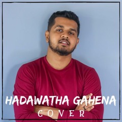 Hadawatha Gahena Cover By Sahan Liyanage