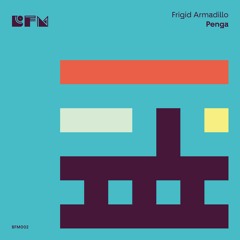 DHSA Premiere: Frigid Armadillo - Penga Feat. Njivinator [BFM Records]