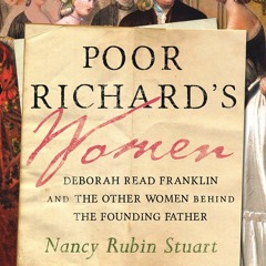[PDF] ⚡️ eBook Poor Richard's Women Deborah Read Franklin and the Other Women Behind the Foundin