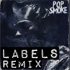 Pop Smoke - Welcome to the Party (Labels Remix)