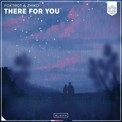 Foxtrot - There For You