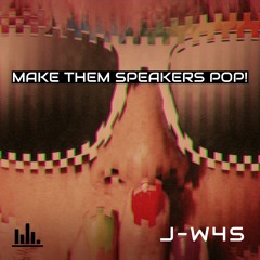 Make Them Speakers Pop!