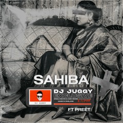 Sahiba - DJ Juggy