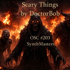 Scary Things - OSC #203 - SynthMaster Synths