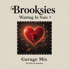 Brooksie's - Waiting in Vain - Garage mix