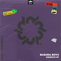 Observe — Basura Boyz & Aidan Rudd
