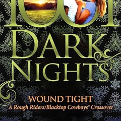 ✔Kindle⚡️ Wound Tight: A Rough Riders/Blacktop Cowboys® Crossover (1001 Dark Nights)