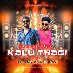 Kalu Thagi Kalu Thagi Remix - Dj Ajay As x Rk Ravi.mp3
