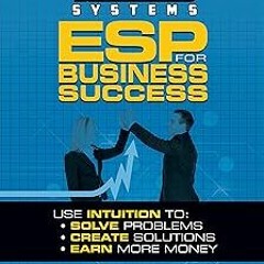 (@ Silva Ultramind Systems ESP for Business Success: Use Intuition to: Solve Problems, Create S