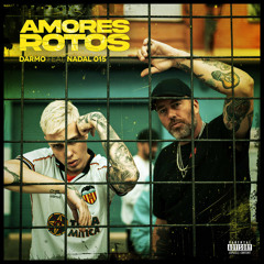 Amores rotos (feat. Nadal015)