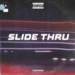 “Slide Thru” (feat. FreshBoii)