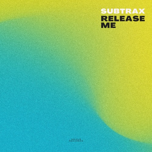 Subtrax - Release Me (Free Extended Mix in Bio)