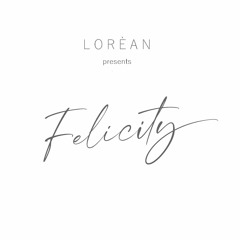 Loréan - Felicity